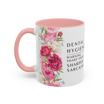 Dental Hygienist Floral Coffee Mug – "Warning: Sharp Tools, Sharper Sarcasm"