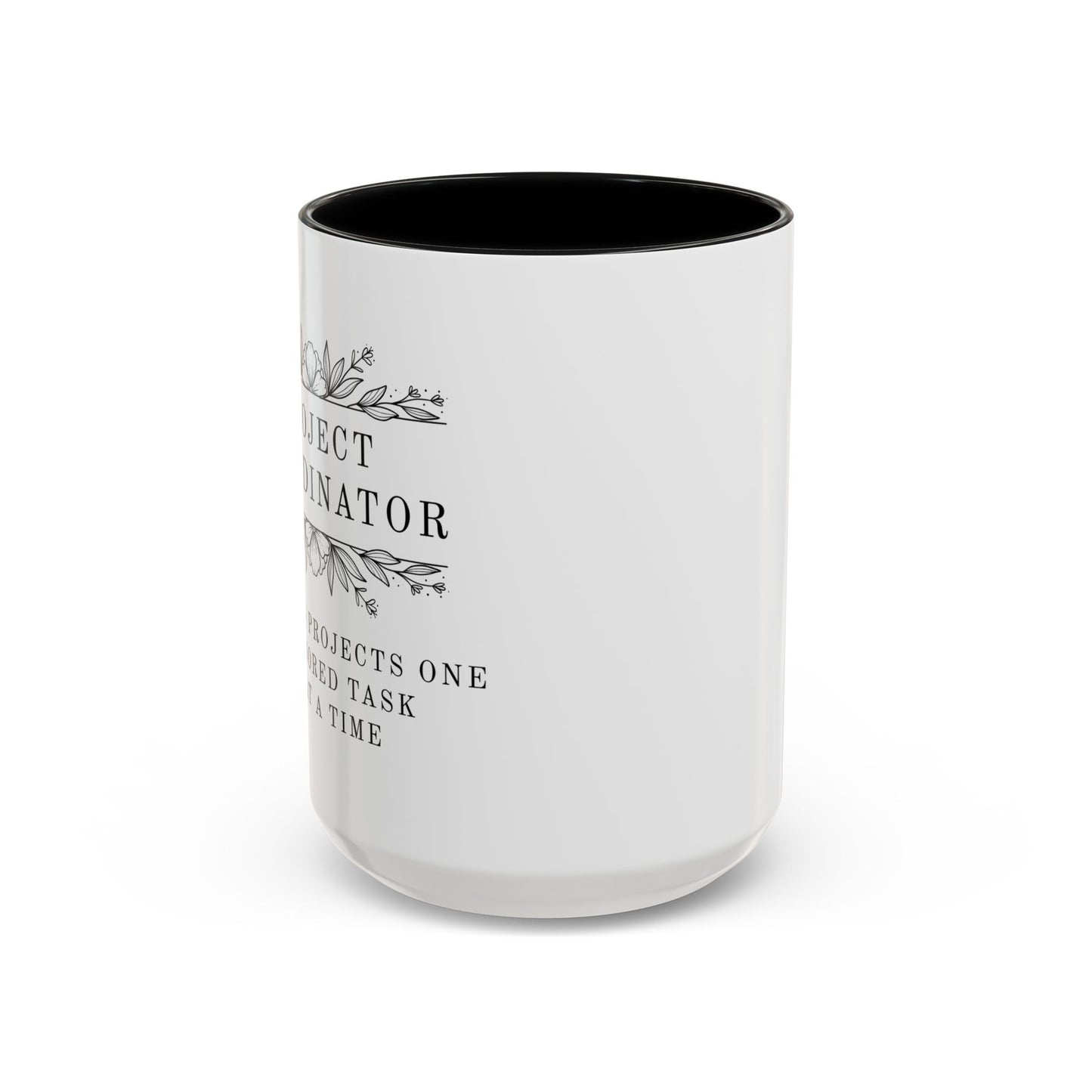 Project Coordinator Mug – “Saving projects one ignored task at a time.”
