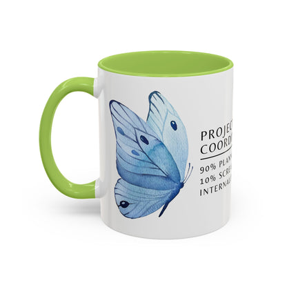 Project Coordinator Coffee Mug – “90% planning, 10% screaming internally.”