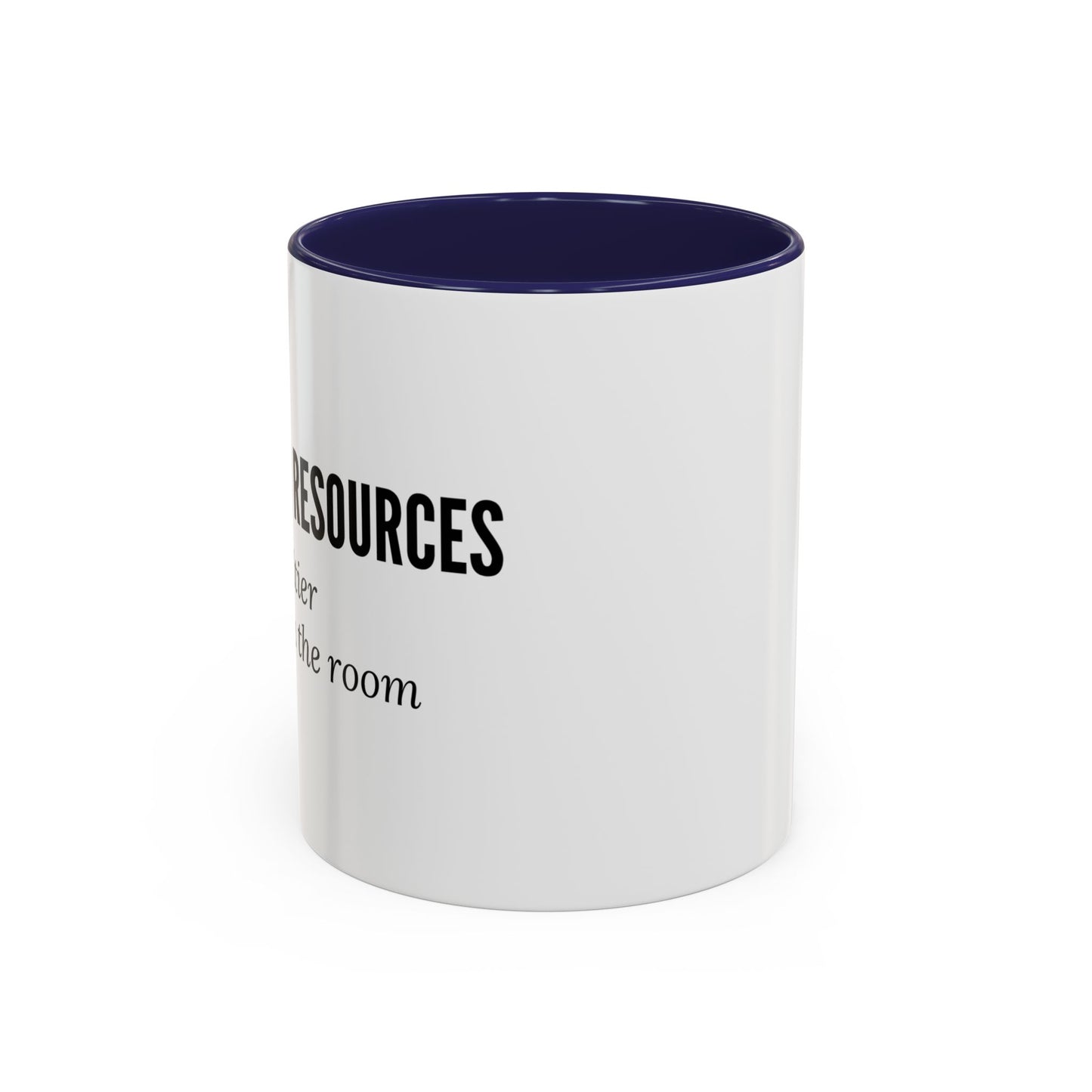 Human Resources Coffee Mug: "Because Common Sense Isn’t That Common"