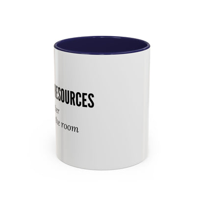 Human Resources Coffee Mug: "Because Common Sense Isn’t That Common"