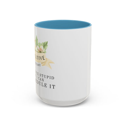 Executive Assistant Floral Coffee Mug - "Can't Fix Stupid"