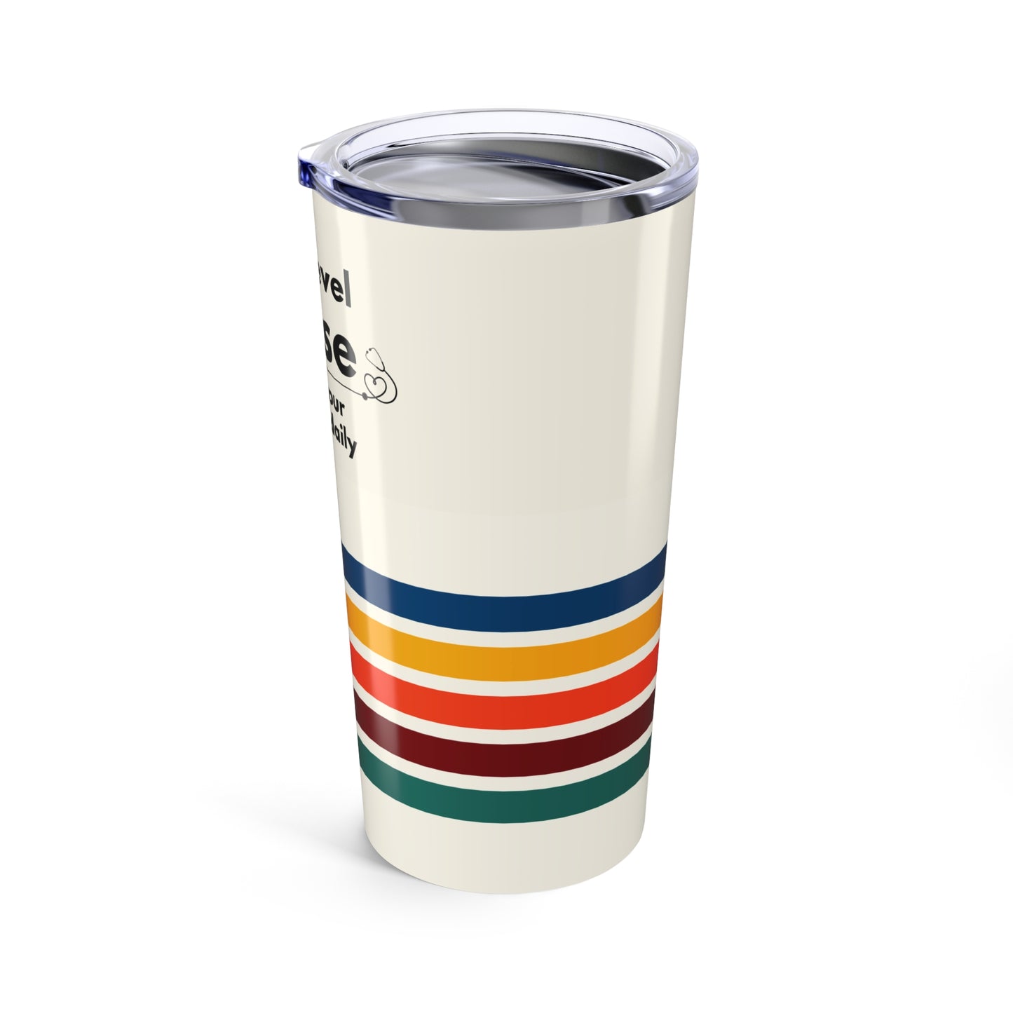 Nurse Tumbler 20 oz. – “I Triage Your Nonsense Daily.”