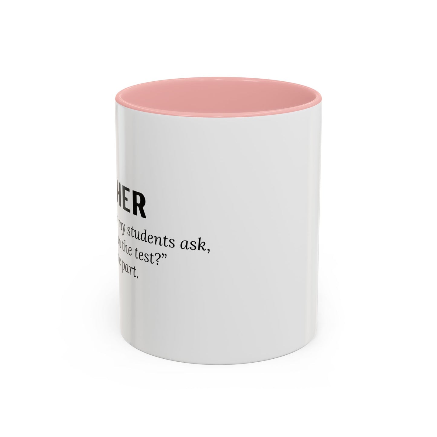 Teacher Coffee Mug – “Will this be on the test?”