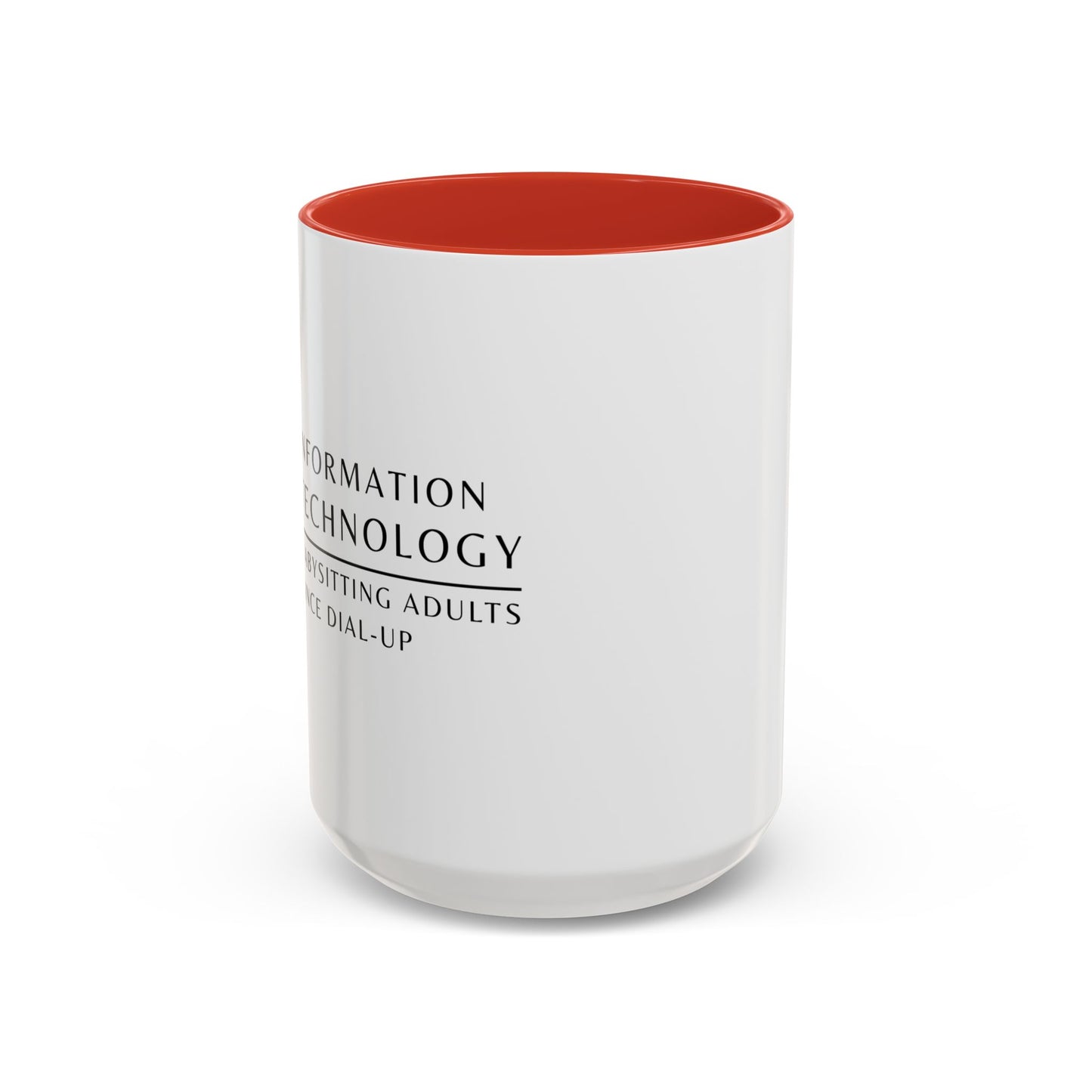 Information Technology Coffee Mug: "Babysitting Adults Since Dial-Up"