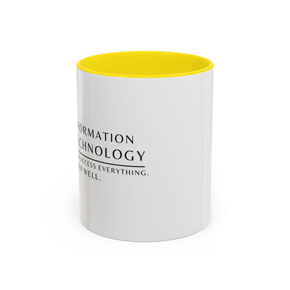 Information Technology Coffee Mug: "I Can Access Everything—Sleep Well"