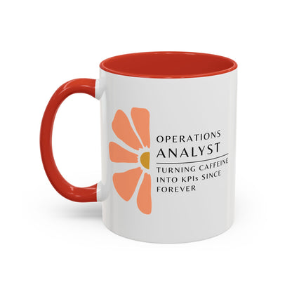 Operations Analyst Coffee Mug – “Turning Caffeine Into KPIs Since...Forever”