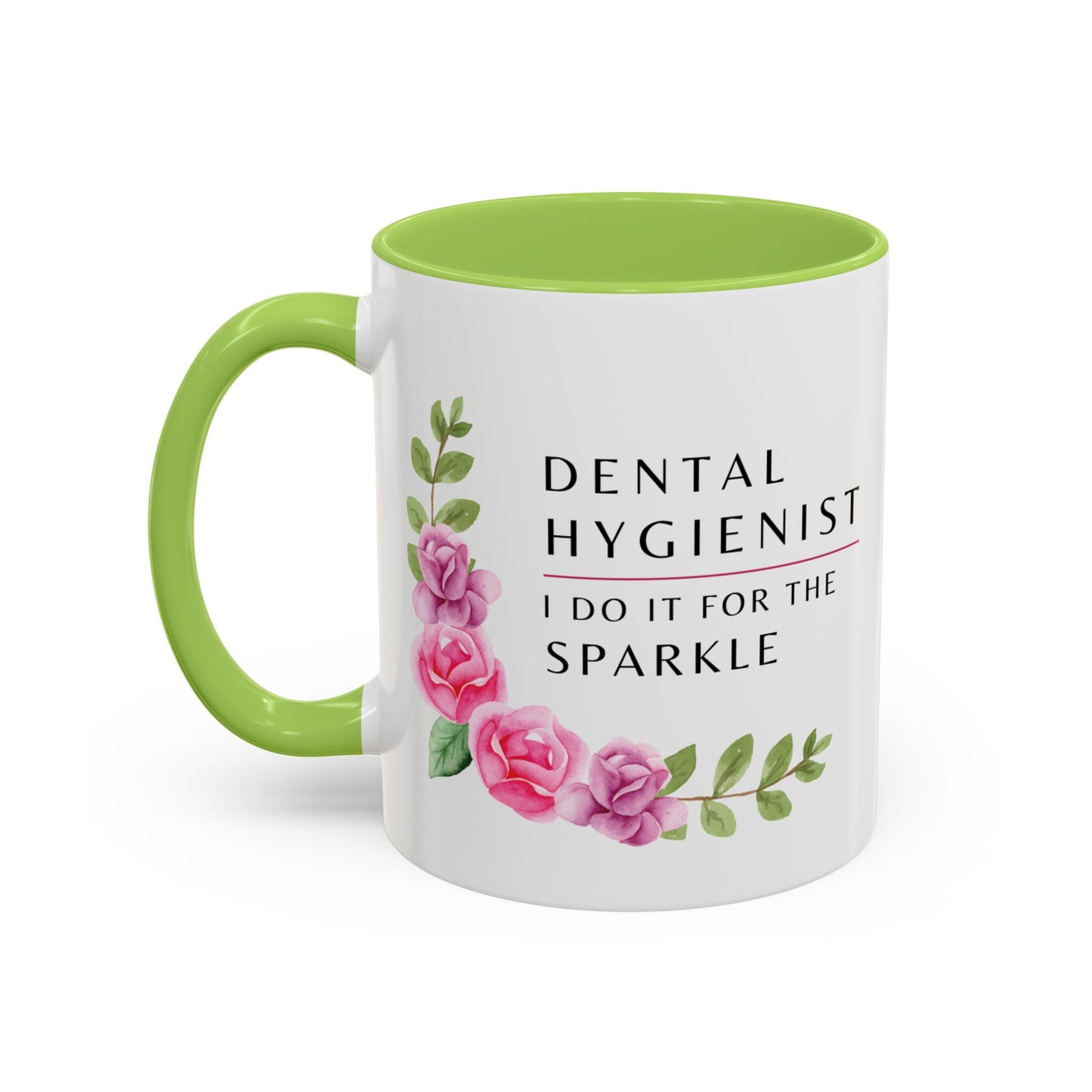 Dental Hygienist Floral Mug – "I Do It for the Sparkle"