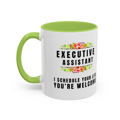 Executive Assistant Floral Coffee Mug - "I schedule your life. You're welcome."