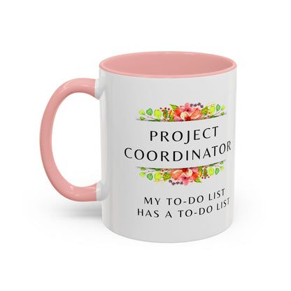 Project Coordinator Floral Coffee Mug – “My to-do list has a to-do list.”