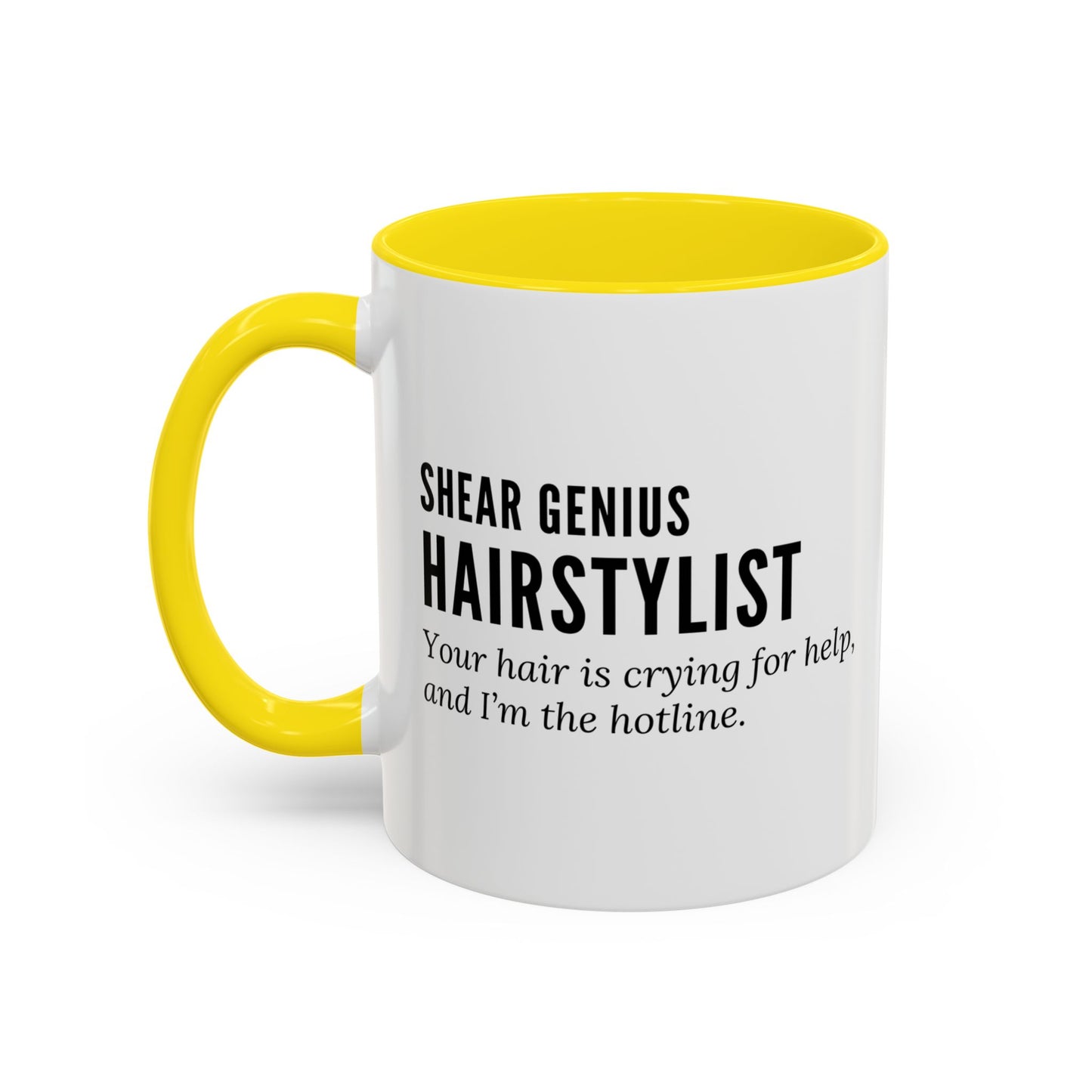 Hairstylist Mug – “Your Hair Is Crying for Help, and I’m the Hotline.”