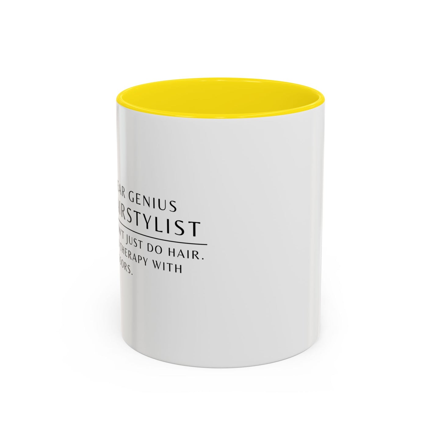 Hairstylist Coffee Mug – “I Don’t Just Do Hair, I Do Therapy with Scissors.”