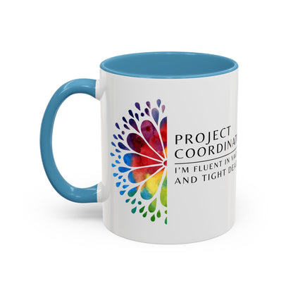 Project Coordinator Rainbow Coffee Mug – “I’m fluent in vague replies and tight deadlines.”