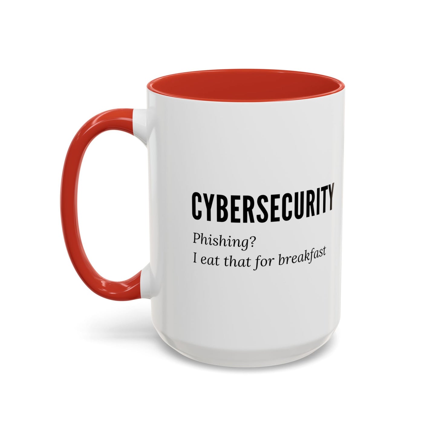 Cybersecurity Coffee Mug - "Phishing? I Eat That for Breakfast."