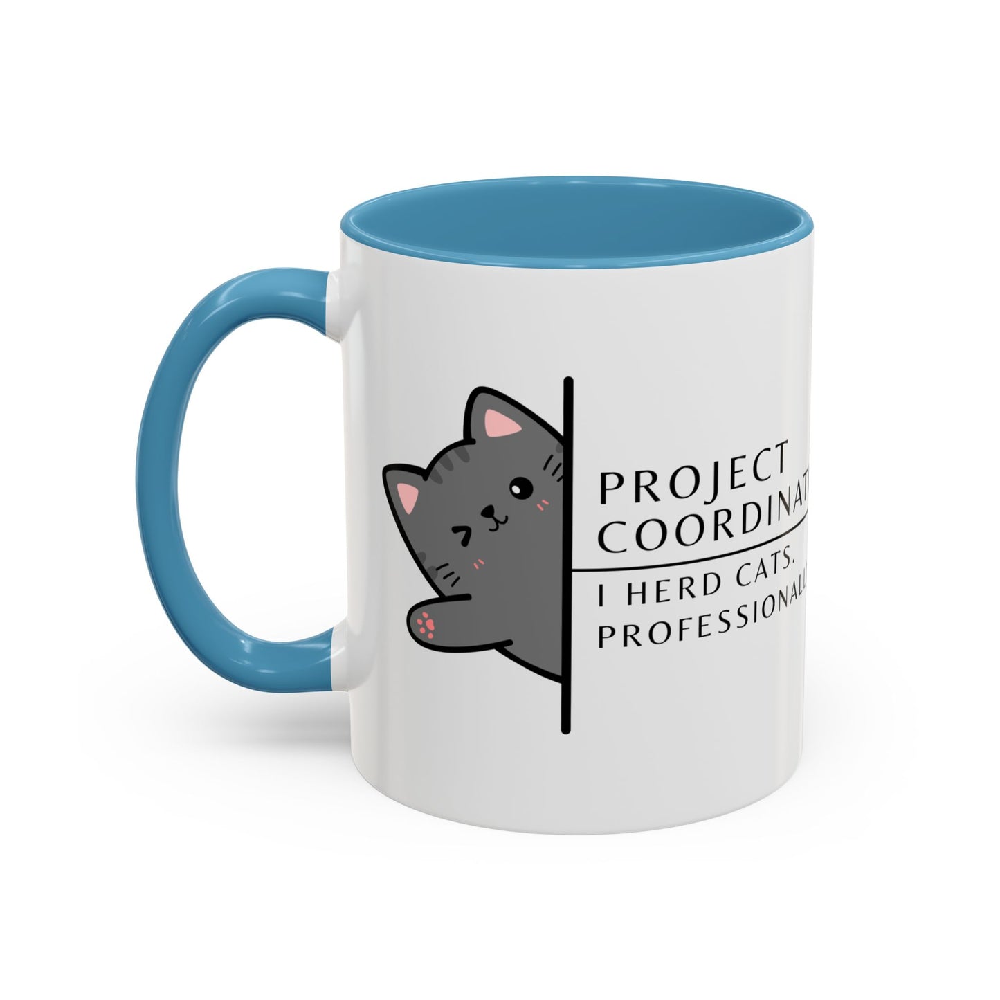 Project Coordinator Coffee Mug – “I herd cats. Professionally.”