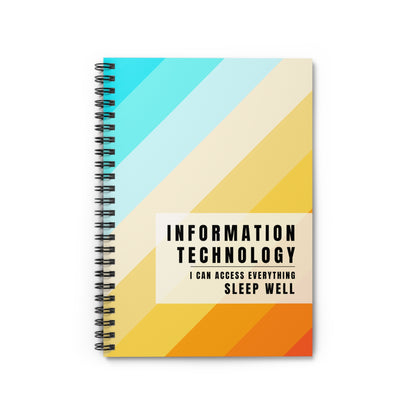 Information Technology Spiral Notebook: "I Can Access Everything—Sleep Well"