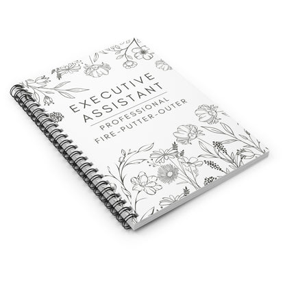 Executive Assistant Spiral Notebook - "Professional fire-putter-outer."