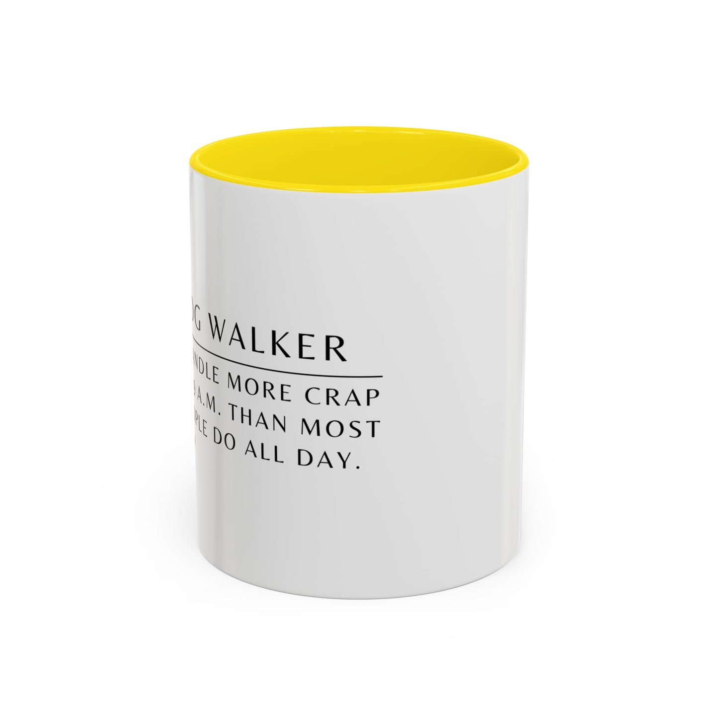 Dog Walker Doodle Coffee Mug – “I handle more crap before 9 a.m. than most people do all day.”