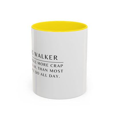 Dog Walker Doodle Coffee Mug – “I handle more crap before 9 a.m. than most people do all day.”