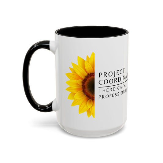 Project Coordinator Sunflower Coffee Mug – “I herd cats. Professionally.”