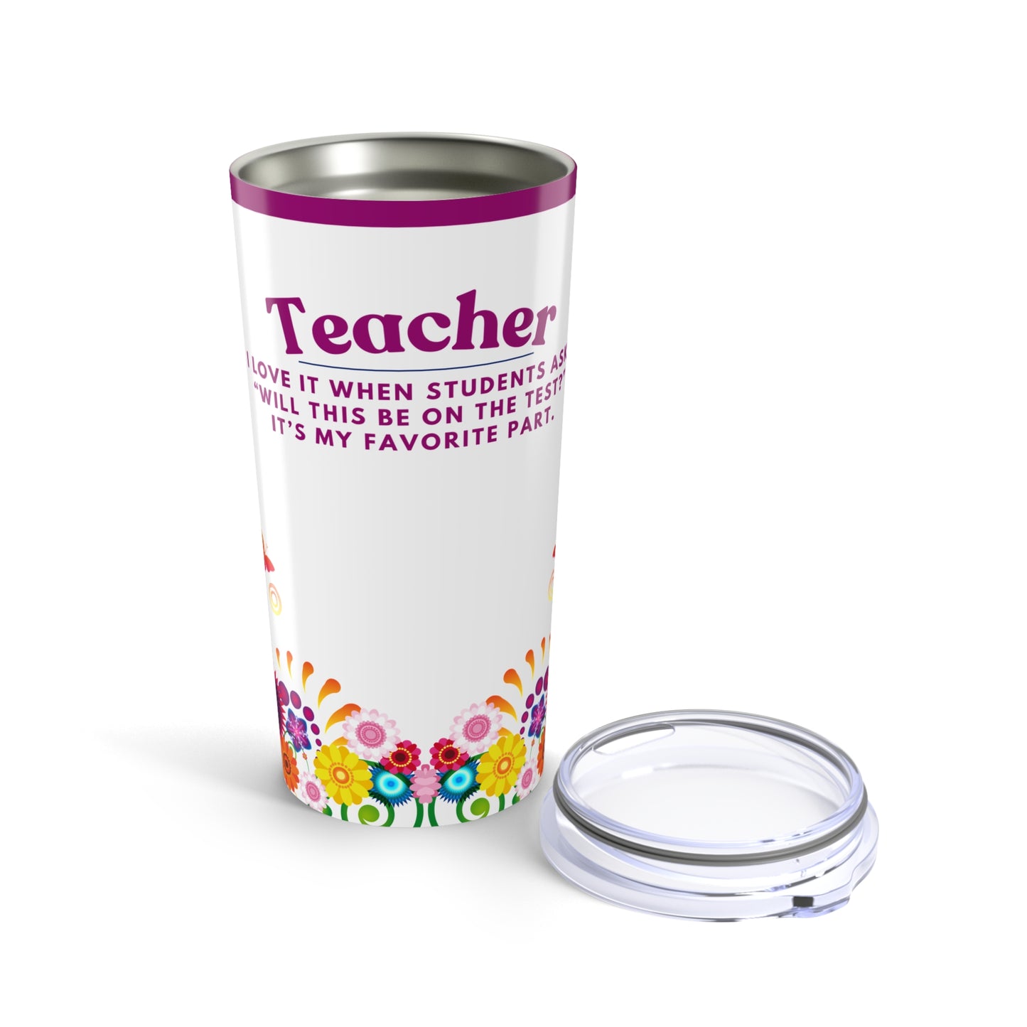 Teacher Tumbler 20 oz. – “Will This be on the Test?”