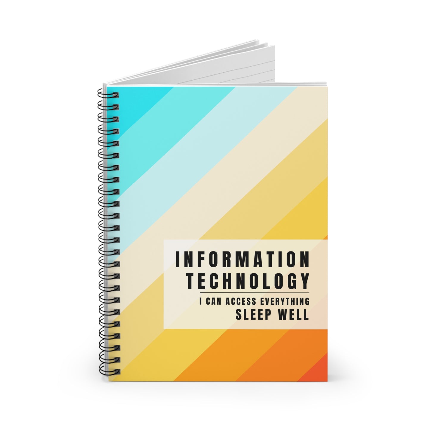 Information Technology Spiral Notebook: "I Can Access Everything—Sleep Well"