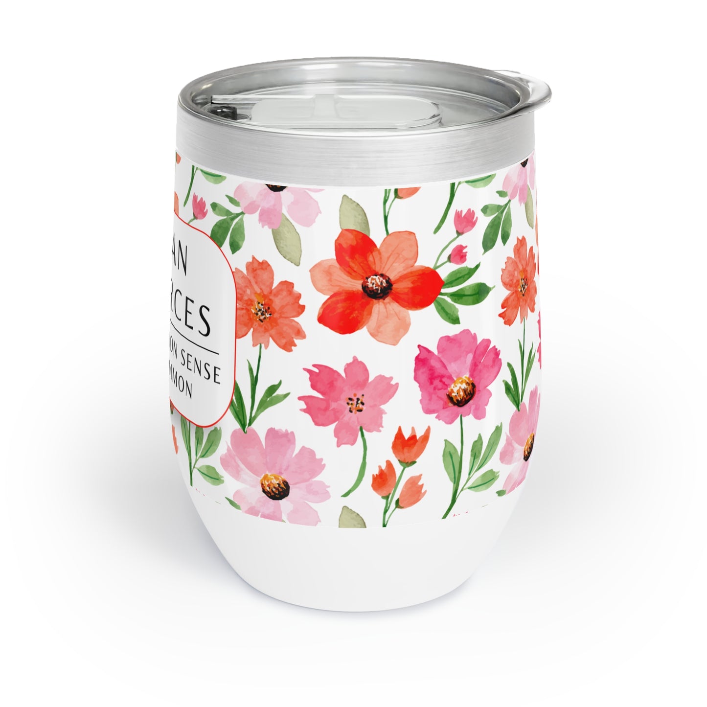Human Resources Wine Tumbler – “Because common sense isn’t so common”