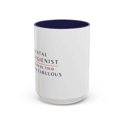 Dental Hygienist, Floral Coffee Mug – "Tooth Be Told, I’m Fabulous"