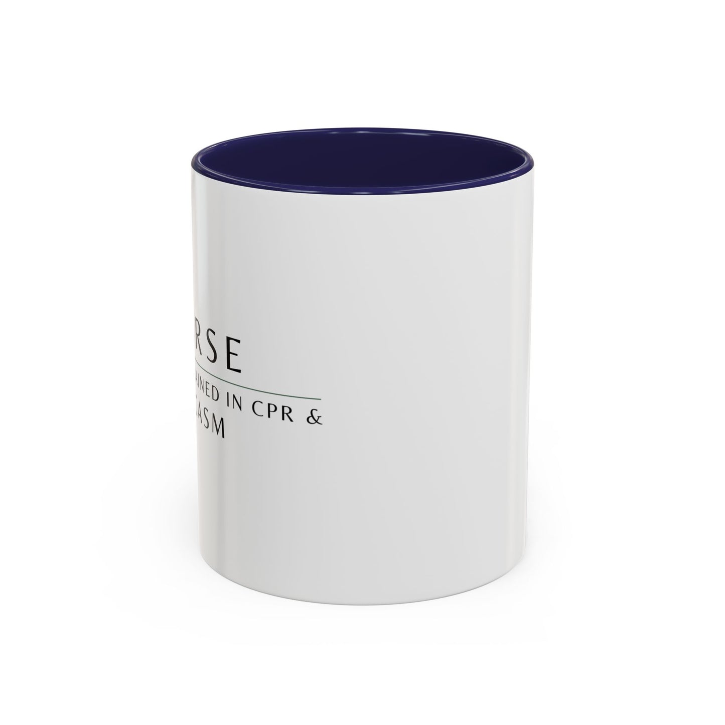 Nurse Coffee Mug – "I’m Trained in CPR and Sarcasm"