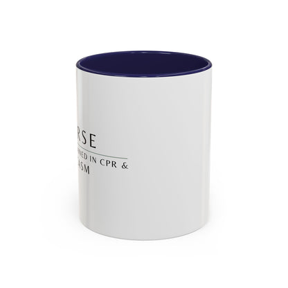 Nurse Coffee Mug – "I’m Trained in CPR and Sarcasm"
