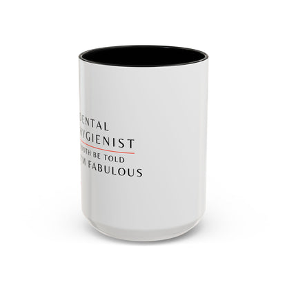 Dental Hygienist, Floral Coffee Mug – "Tooth Be Told, I’m Fabulous"