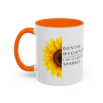 Dental Hygienist Sunflower Coffee Mug – "I Do It for the Sparkle"