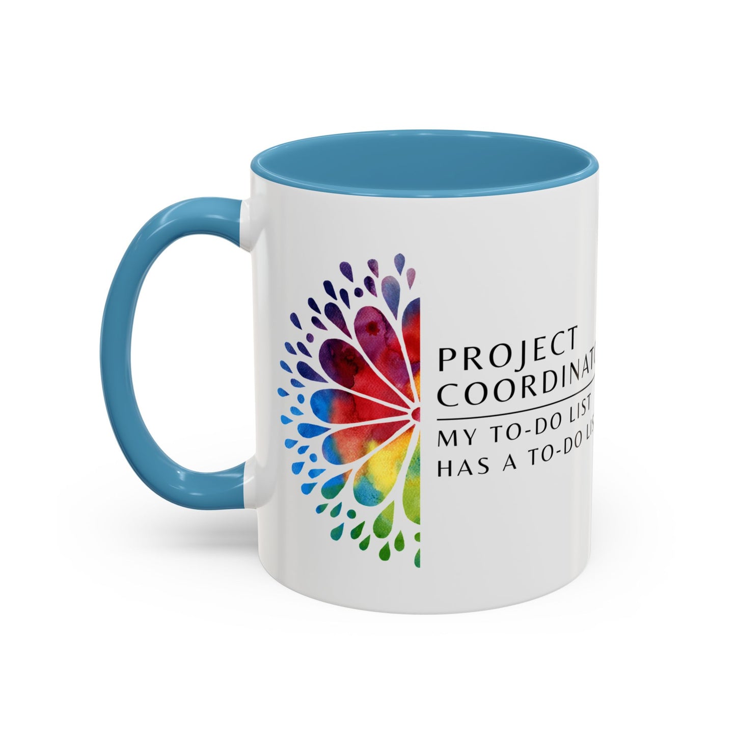 Project Coordinator Rainbow Mandala Coffee Mug – “My to-do list has a to-do list.”