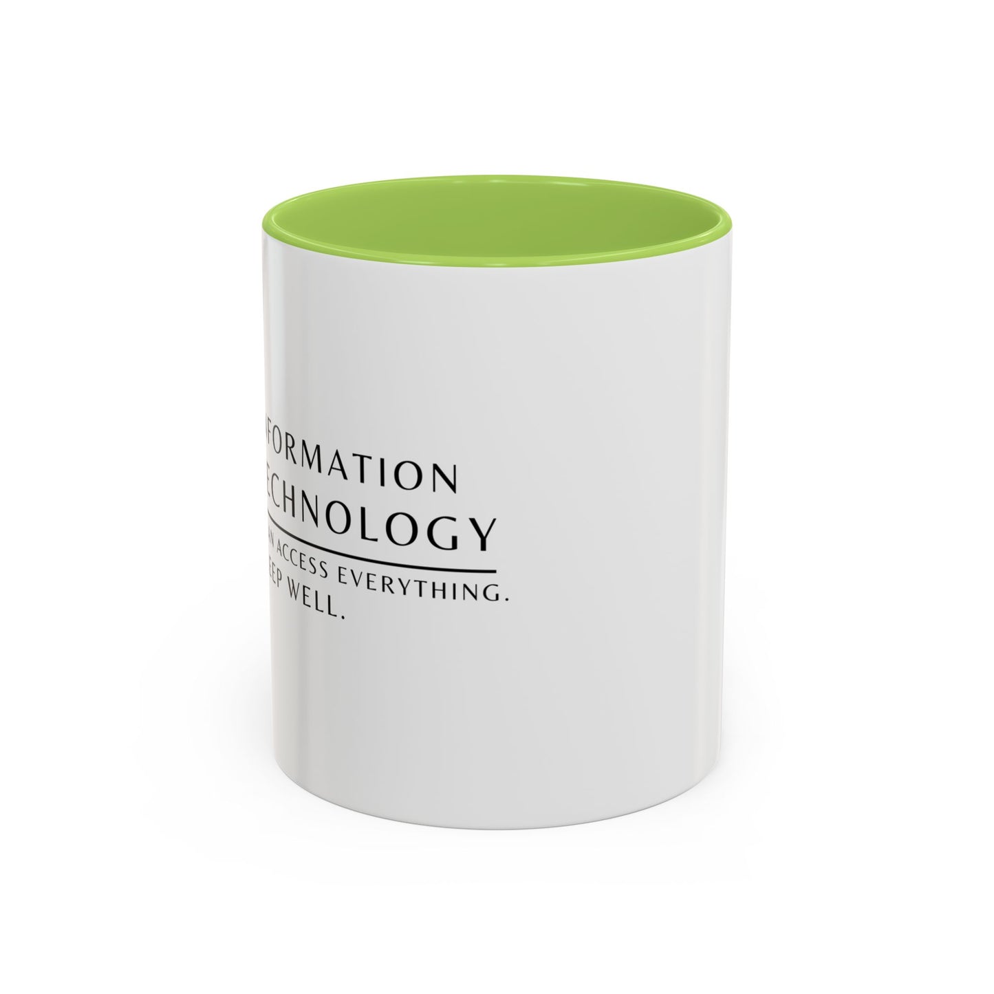 Information Technology Coffee Mug: "I Can Access Everything—Sleep Well"
