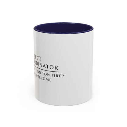 Project Coordinator Floral Coffee Mug – “Project not on fire? You’re welcome.”