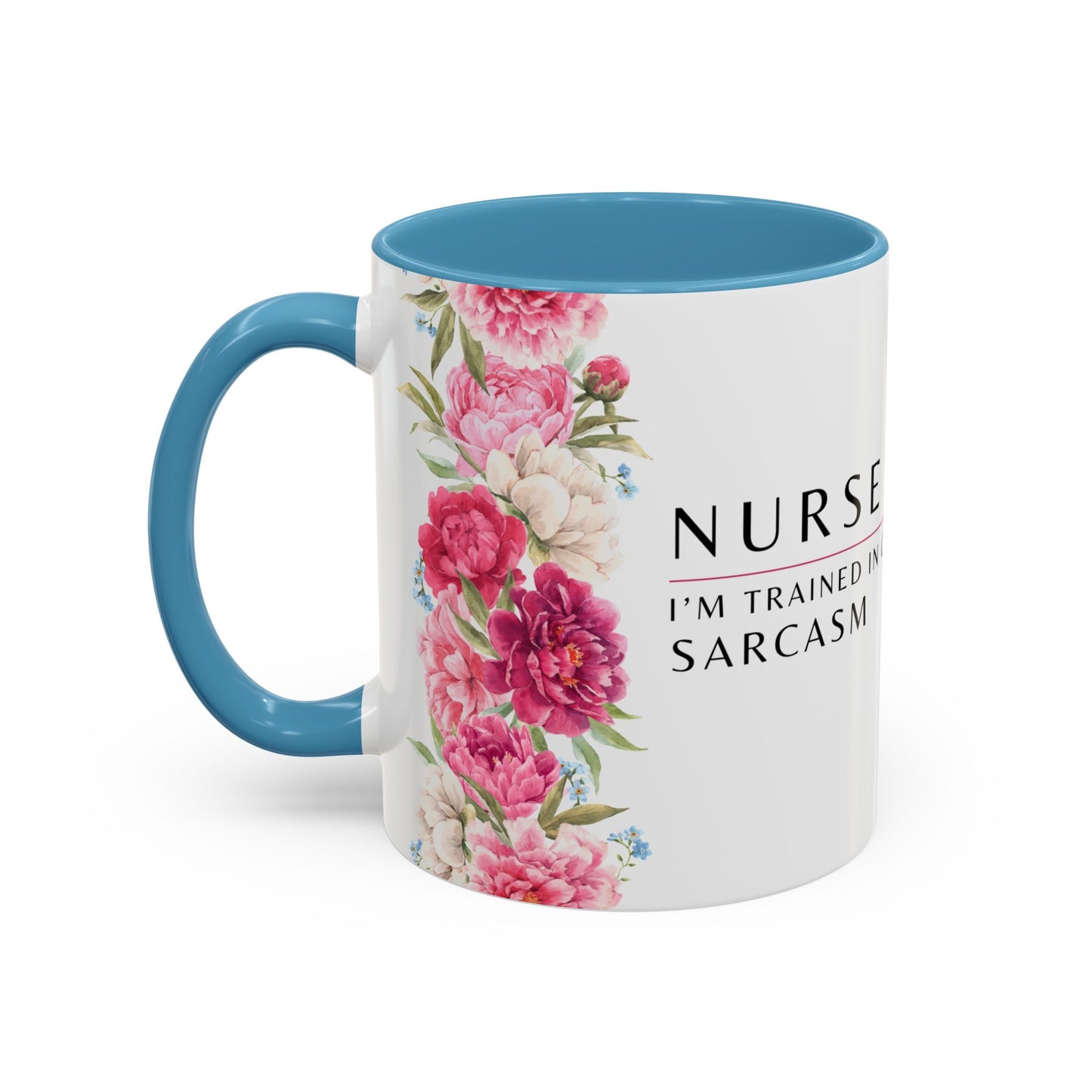 Nurse Floral Coffee Mug – "I’m Trained in CPR and Sarcasm"
