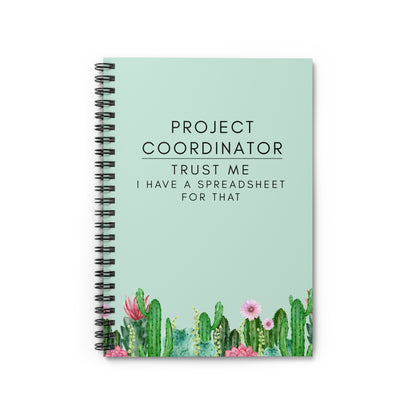 Project Coordinator Spiral Notebook – “Trust me, I have a spreadsheet for that.” Cactus-Themed