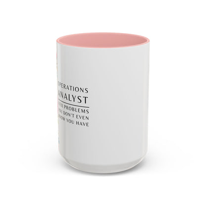 Operations Analyst Coffee Mug – “I Fix Problems You Don’t Even Know You Have”