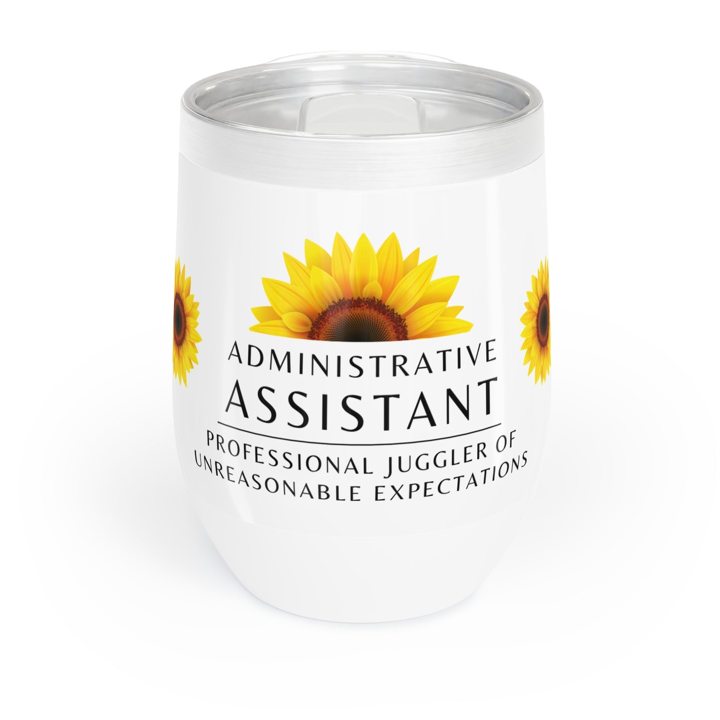 Administrative Assistant Wine Tumbler – “Professional juggler of unreasonable expectations”