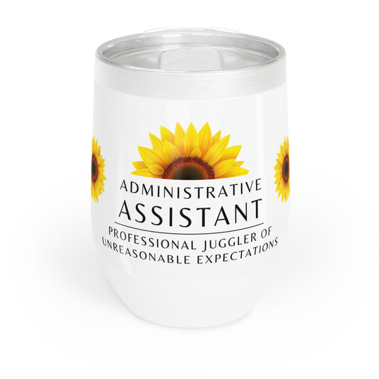 Administrative Assistant Wine Tumbler – “Professional juggler of unreasonable expectations”