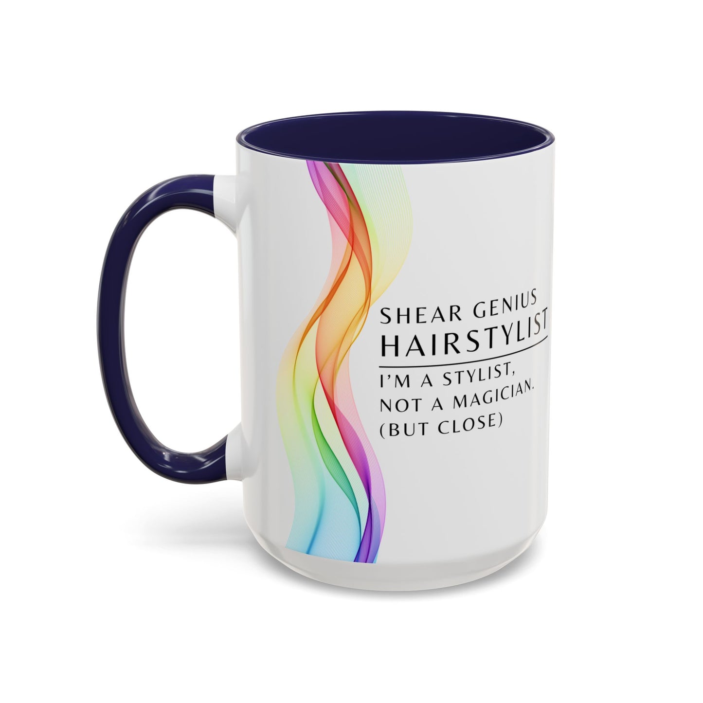 Hairstylist Coffee Mug – “I’m a Stylist, Not a Magician. (But Close.)”