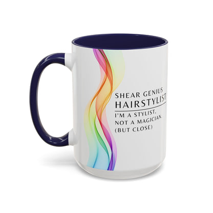 Hairstylist Coffee Mug – “I’m a Stylist, Not a Magician. (But Close.)”