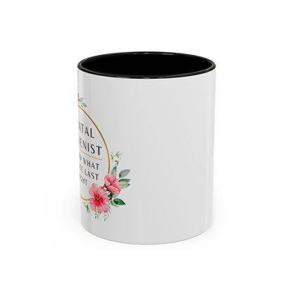 Dental Hygienist Floral Coffee Mug – "I Know What You Ate Last Night"
