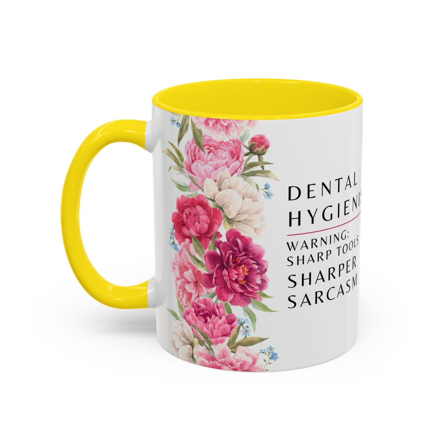 Dental Hygienist Floral Coffee Mug – "Warning: Sharp Tools, Sharper Sarcasm"