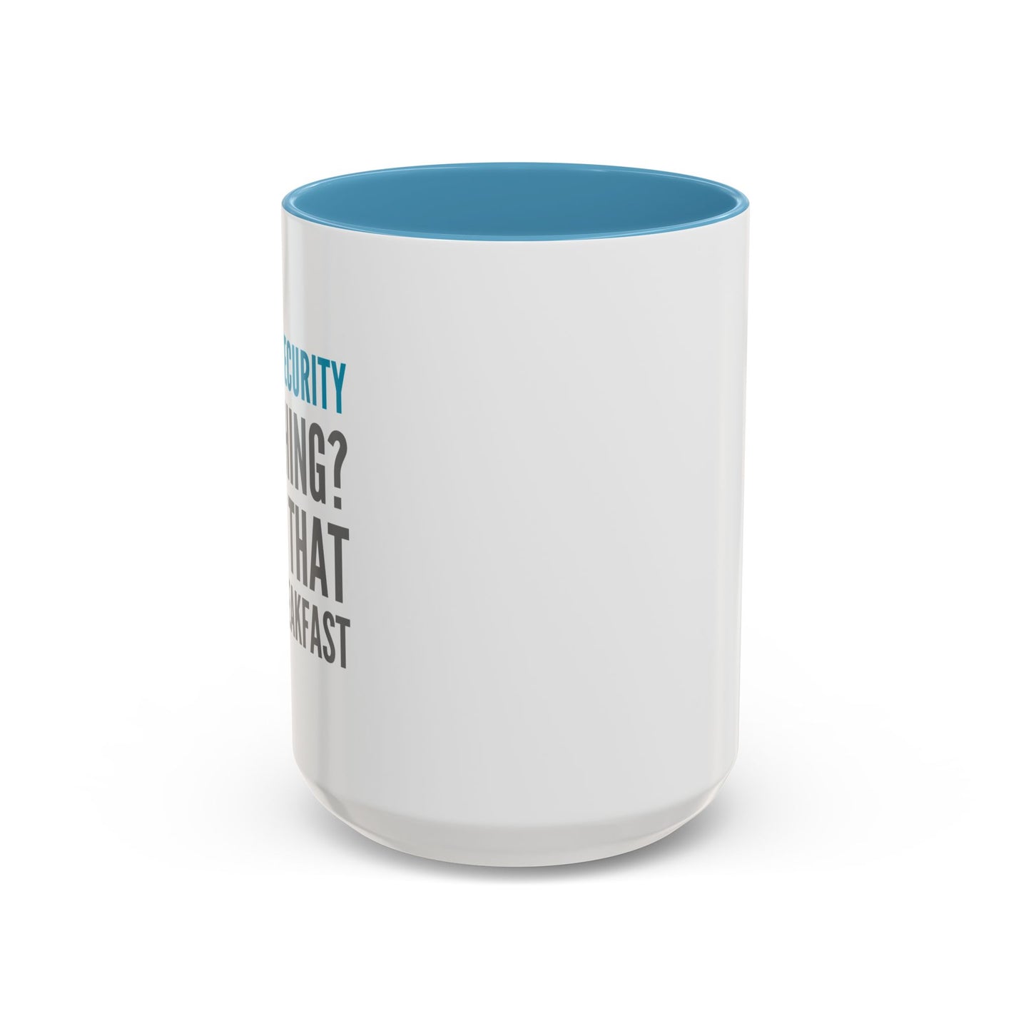 Cybersecurity Coffee Mug - "Phishing? I Eat That for Breakfast."