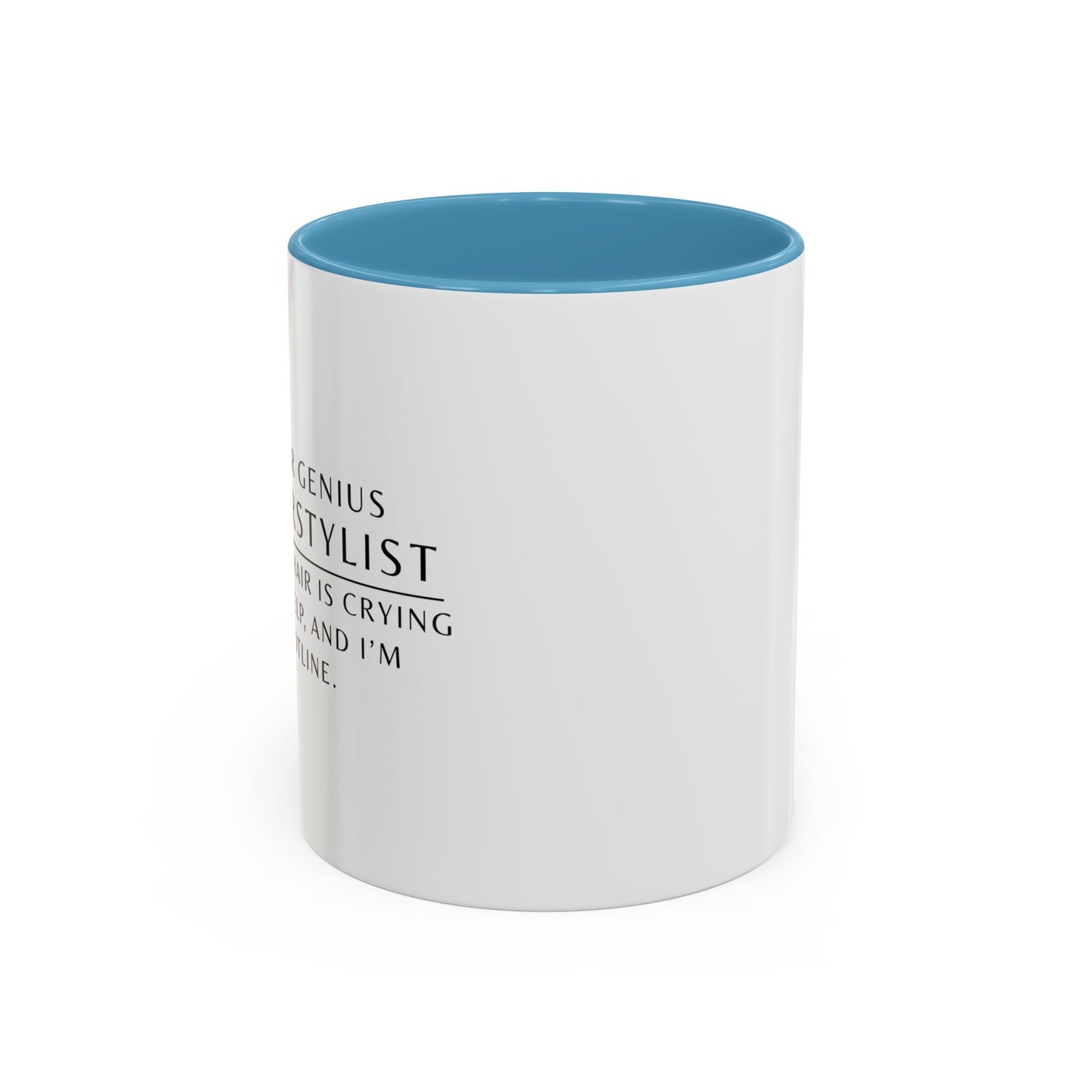 Hairstylist Mug – “Your Hair Is Crying for Help, and I’m the Hotline.”