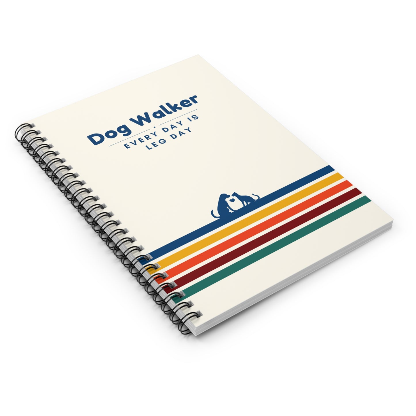 Dog Walker Spiral Notebook – “Every day is leg day.”