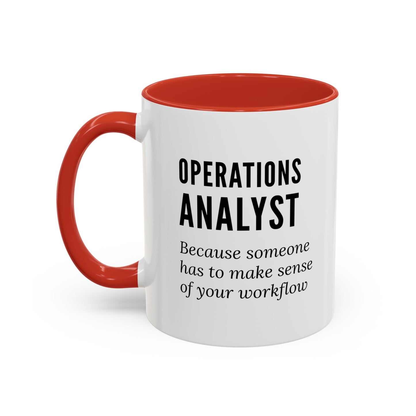 Operations Analyst Coffee Mug – “I Fix Problems You Don’t Even Know You Have”