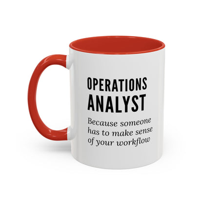 Operations Analyst Coffee Mug – “I Fix Problems You Don’t Even Know You Have”