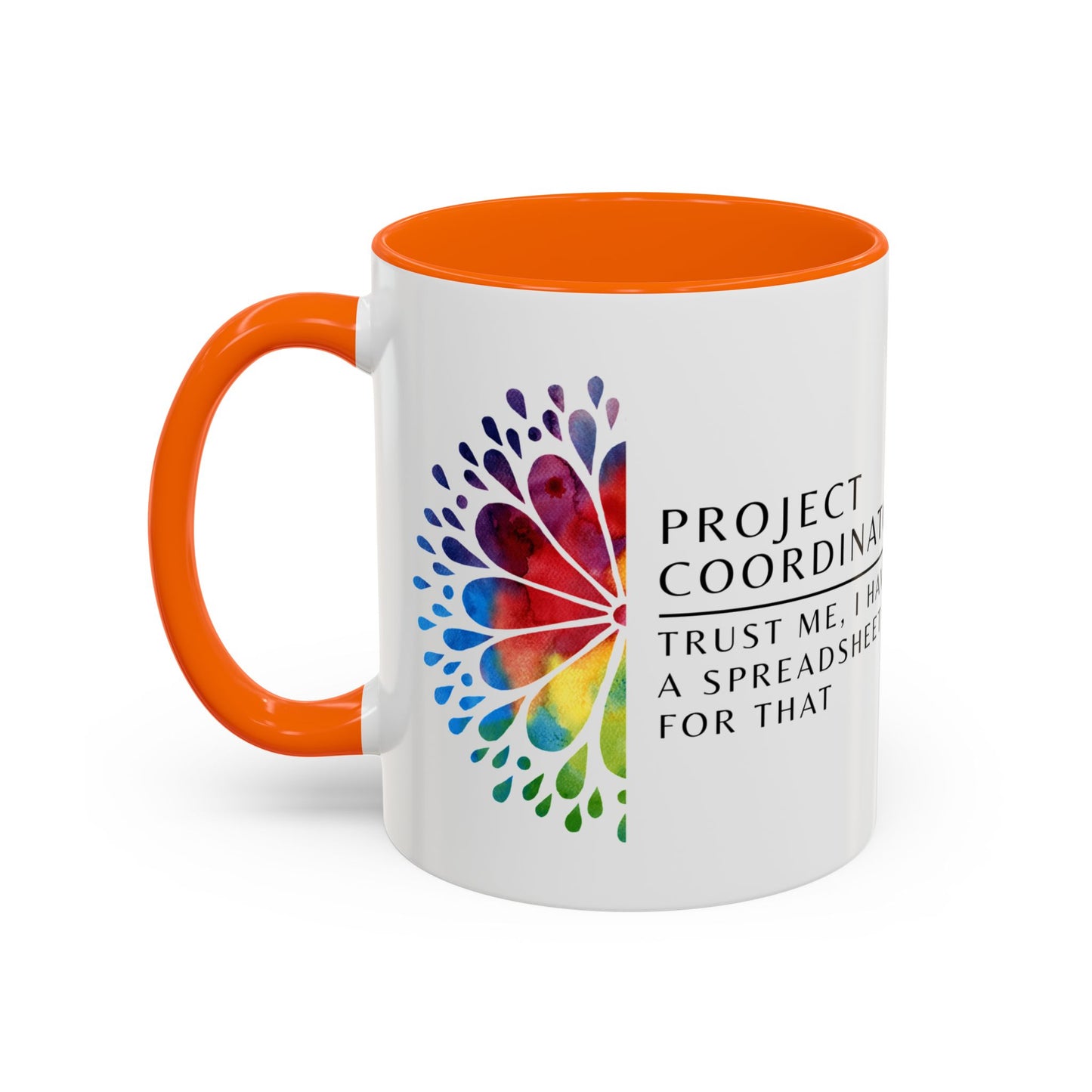 Project Coordinator Rainbow Mandala Coffee Mug – “Trust me, I have a spreadsheet for that.”